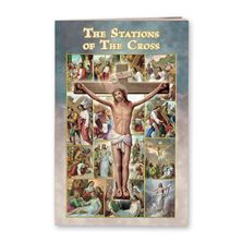 THE STATIONS OF THE CROSS BOOKLET - According to the Method of St. Alphonsus Liguori